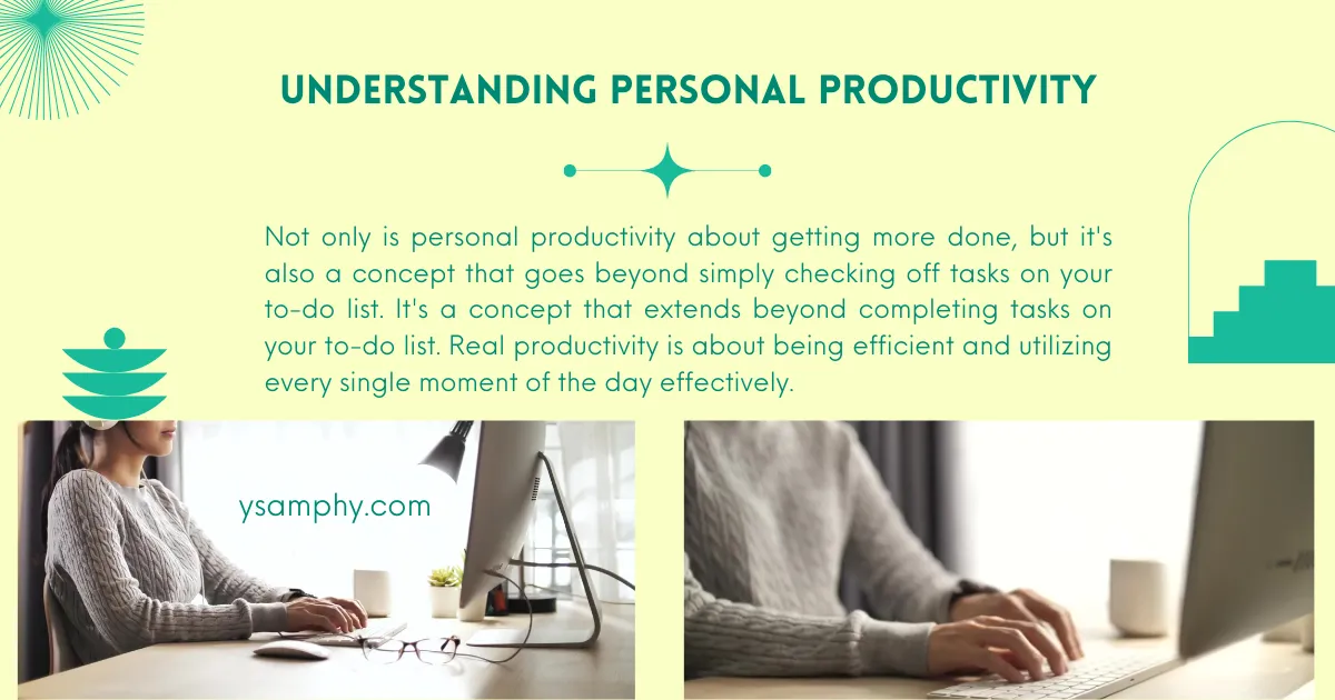 Understanding Personal Productivity Understanding Personal Productivity