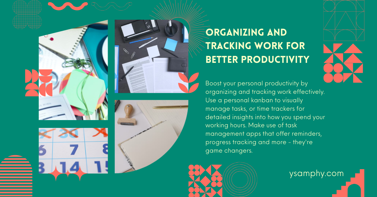 Organizing And Tracking Work For Better Productivity Organizing and Tracking Work for Better Productivity