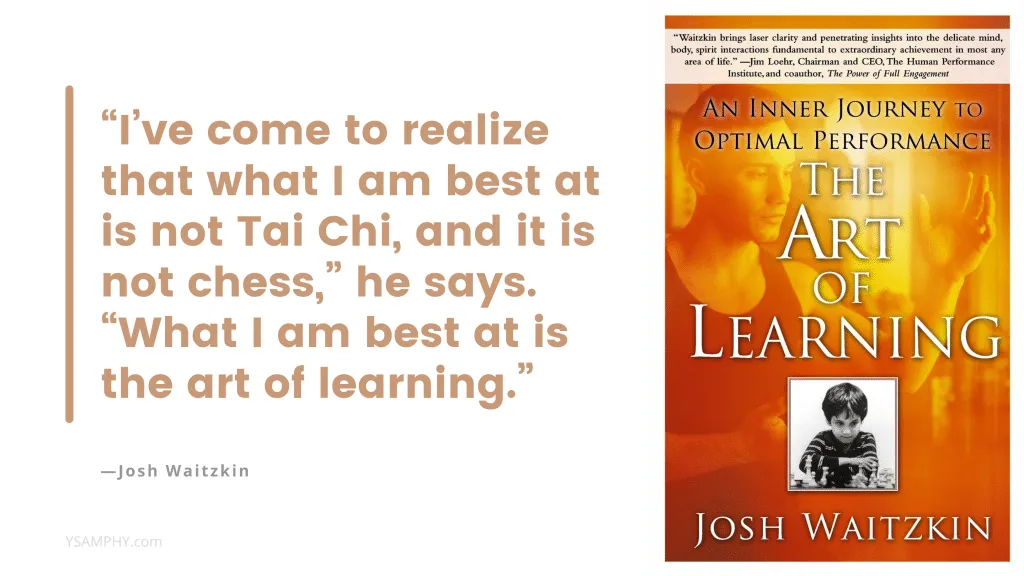 The Art of Learning and deliberate practice by Josh Waitzkin