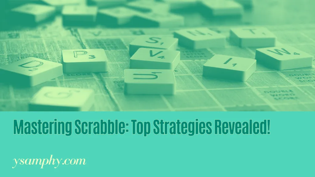 Strategize Your Way To Victory: How To Master Scrabble 11 Strategize Your Way to Victory: How to Master Scrabble