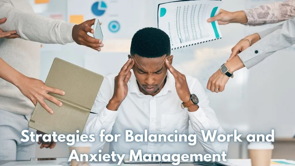 Strategies For Balancing Work And Anxiety Management 1 image 8